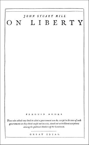On Liberty: John Stuart Mill (Penguin Great Ideas)