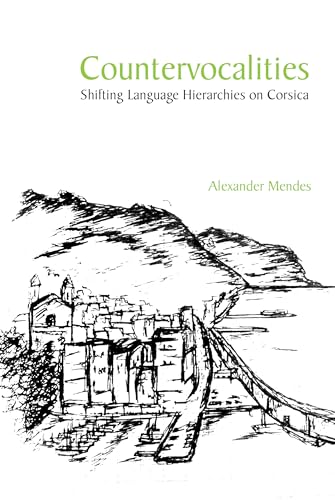Countervocalities: Shifting Language Hierarchies on Corsica : 12