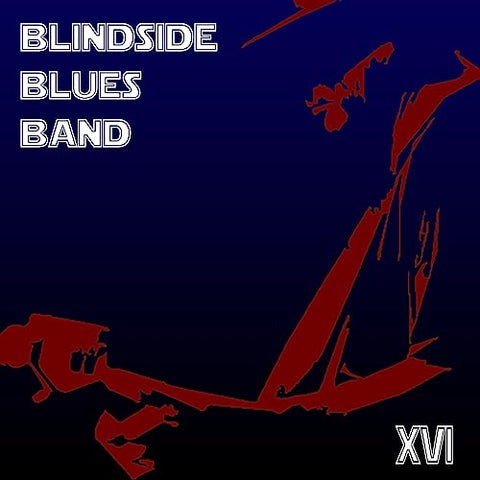 Blindside Blues Band - Xvi [CD]