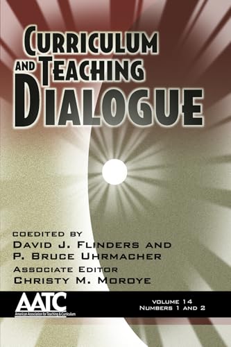 Curriculum and Teaching Dialogue Vol 14 Issue 1 & 2