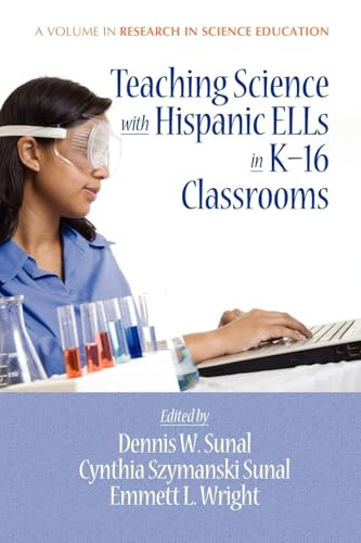 Teaching Science with Hispanic Ells in K-16 Classrooms