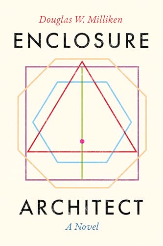 Enclosure Architect : A Novel