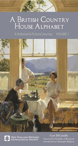 A British Country House Alphabet : A Historical and Pictorial Journey