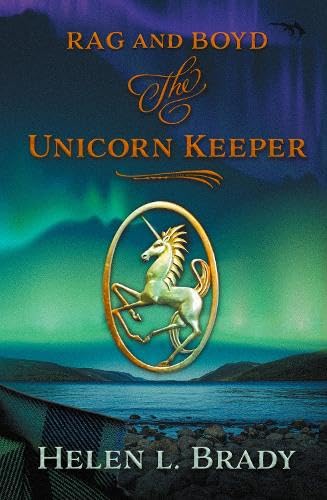 Rag and Boyd The Unicorn Keeper: 3 (The Rag and Boyd series)