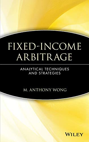 Fixed-income Arbitrage: Analytical Techniques and Strategies