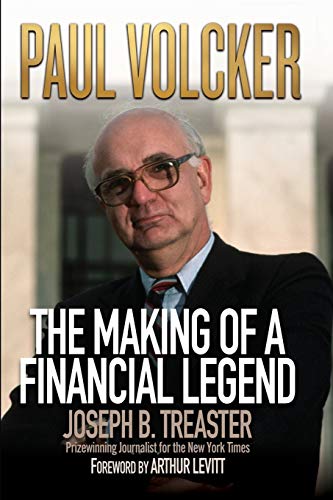 Paul Volcker: The Making of a Financial Legend