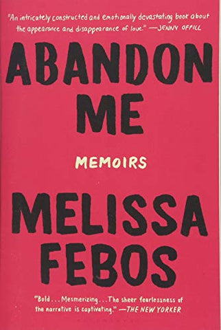 Abandon Me: Memoirs