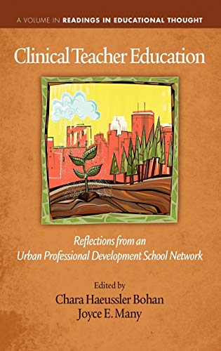 Clinical Teacher Education : Reflections from an Urban Professional Development School Network