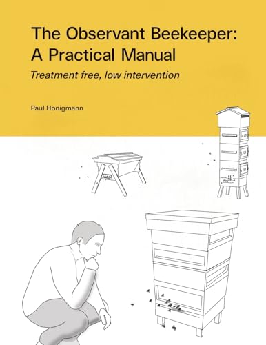 The Observant Beekeeper : Treatment free, low intervention