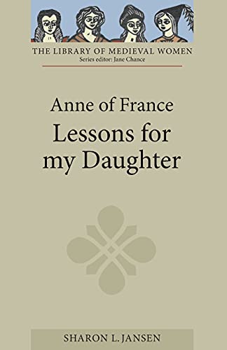 Anne of France: Lessons for my Daughter