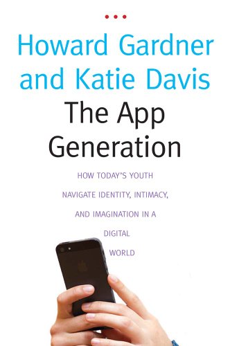 The App Generation: How Todays Youth Navigate Identity