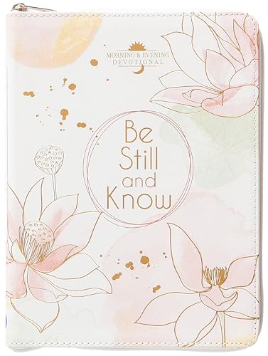 Be Still and Know : Morning & Evening Devotional