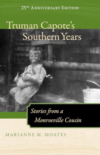 Truman Capote's Southern Years : Stories from a Monroeville Cousin