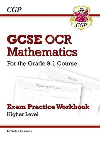 GCSE Maths OCR Exam Practice Workbook: Higher - for the Grade 9-1 Course (includes Answers) (CGP GCSE Maths 9-1 Revision)