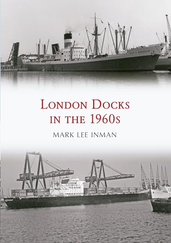 London Docks in the 1960s
