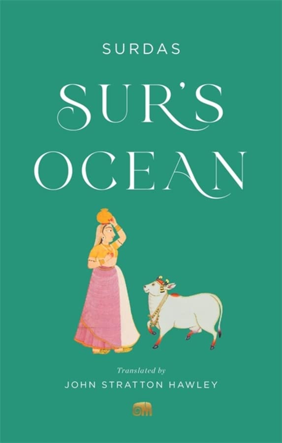 Sur’s Ocean: Classic Hindi Poetry in Translation (Murty Classical Library of India)