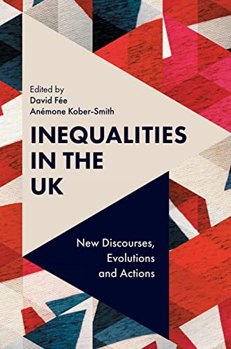Inequalities in the UK: New Discourses