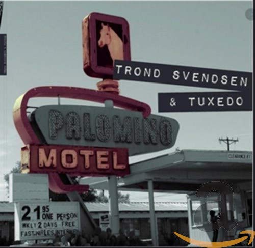 Trond Svendsen And Tuxedo - Palomino Motel [CD]