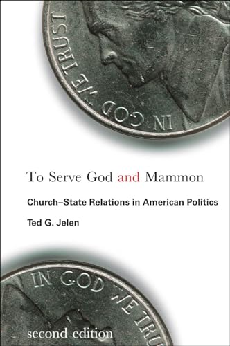 To Serve God and Mammon: Church-State Relations in American Politics