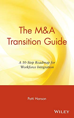 The M and A Transition Guide: A 10-step Roadmap for Workforce Integration