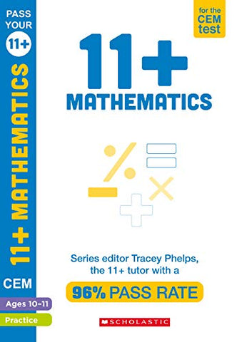 11+ Mathematics Practice and Assessment for the CEM Test Ages 10-11 including: mixed problems, number knowledge, handling data and much more. By T Phelps the tutor with a 96% pass rate (Pass your 11+)