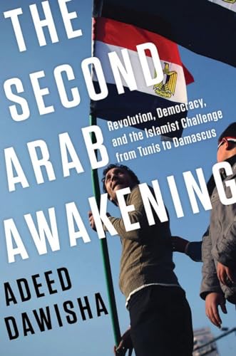The Second Arab Awakening: Revolution