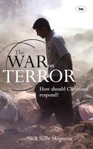 The War on Terror : How Should Christians Respond?