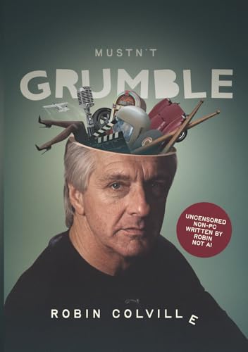 Mustn't Grumble : The life of a Grumbleweed