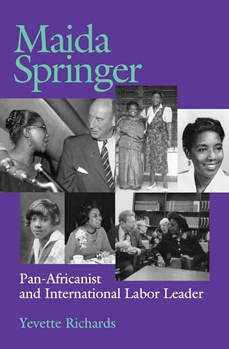 Maida Springer : Pan Africanist And International Labor Leader