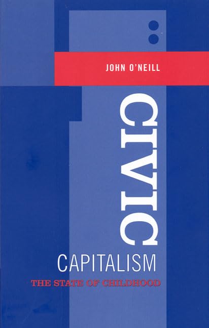 Civic Capitalism : The State of Childhood
