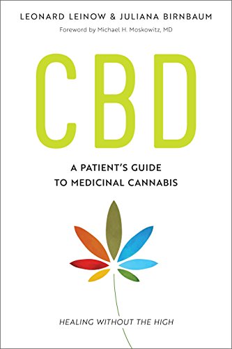 Cbd: A Patient's Guide to Health with Medicinal Cannabis: A Patient's Guide to Medicinal Cannabis--Healing without the High