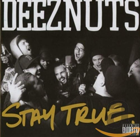 Deez Nuts - Stay True [CD]