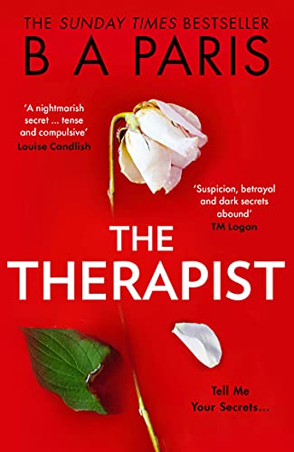 The Therapist: From the Sunday Times bestselling author of books like Behind Closed Doors comes the most gripping psychological thriller of 2021!