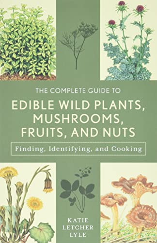 Complete Guide to Edible Wild: Finding, Identifying, and Cooking (Guide to Series)
