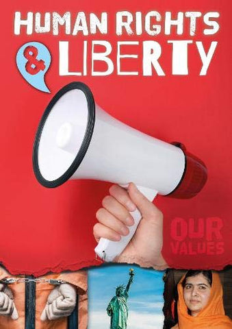 Human Rights and Liberty (Our Values)