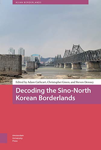 Book cover with a bridge scene and title: "Decoding the Sino-North Korean Borderlands".