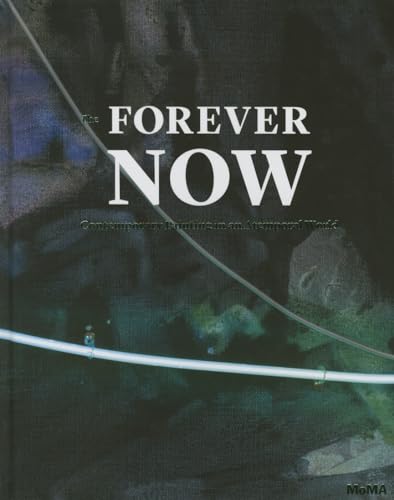 The Forever Now : Contemporary Painting in an Atemporal World