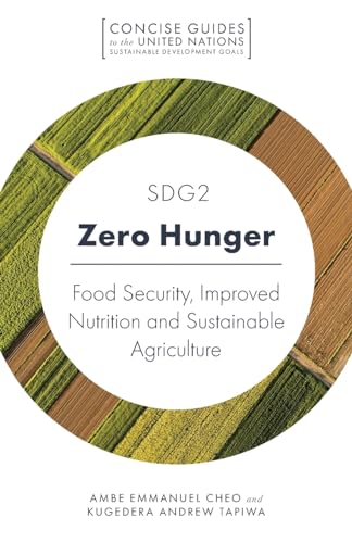 SDG2 - Zero Hunger : Food Security, Improved Nutrition and Sustainable Agriculture