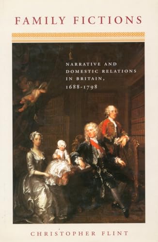 Family Fictions: Narrative and Domestic Relations in Britain