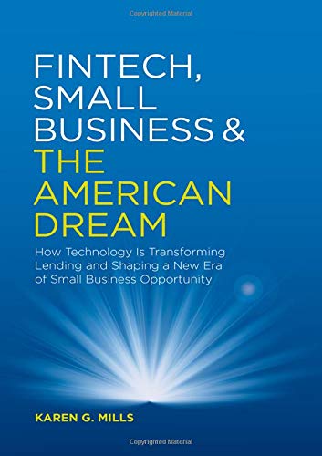 Fintech, Small Business & the American Dream: How Technology Is Transforming Lending and Shaping a New Era of Small Business Opportunity