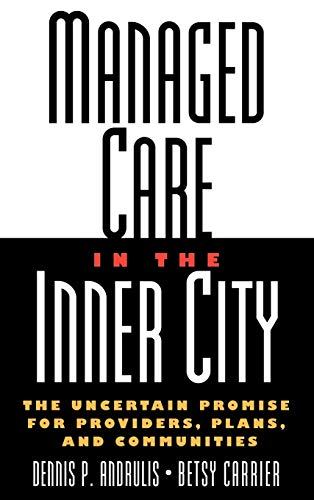 Managed Care in the Inner City: The Uncertain Promise for Providers