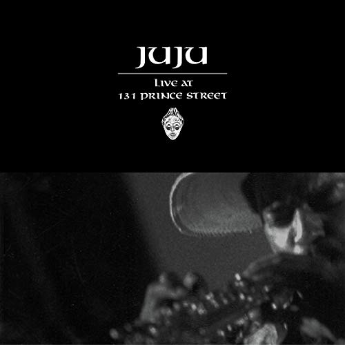 JUJU - LIVE AT 131 PRINCE STREET [CD]