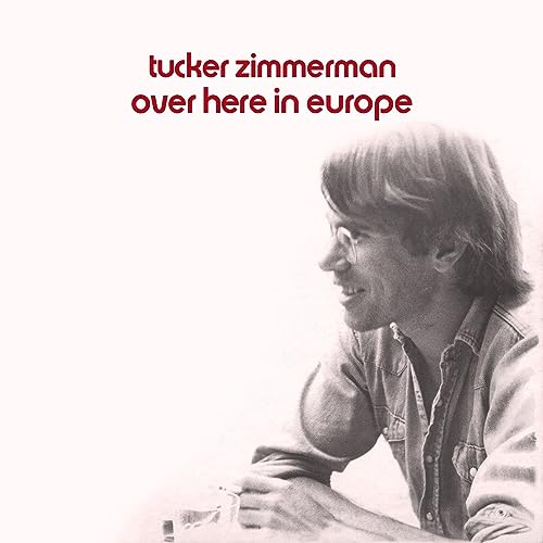 Tucker Zimmerman - Over Here In Europe (Coloured Vinyl) [VINYL]
