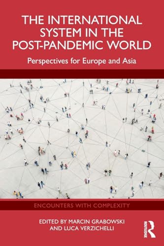 The International System in the Post-Pandemic World : Perspectives for Europe and Asia