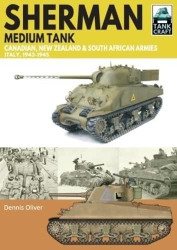 Sherman Tank Canadian, New Zealand and South African Armies: Italy, 1943-1945 (Tank Craft)