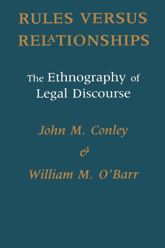 Rules Versus Relationships: Ethnography of Legal Discourse