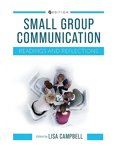 Small Group Communication : Readings and Reflections