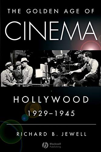 The Golden Age of Cinema: Hollywood