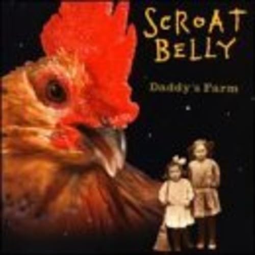Scroat Belly - Daddys Farm [CD]