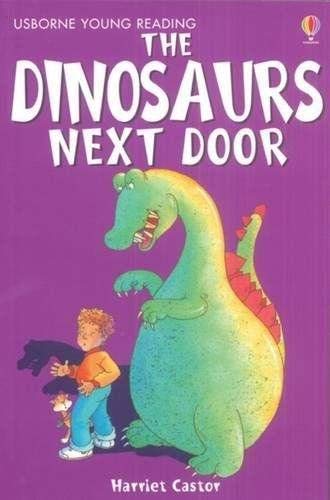 The Dinosaurs Next Door (3.1 Young Reading Series One (Red))